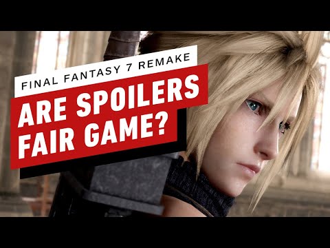 Are Final Fantasy 7 Remake Spoilers Fair Game?