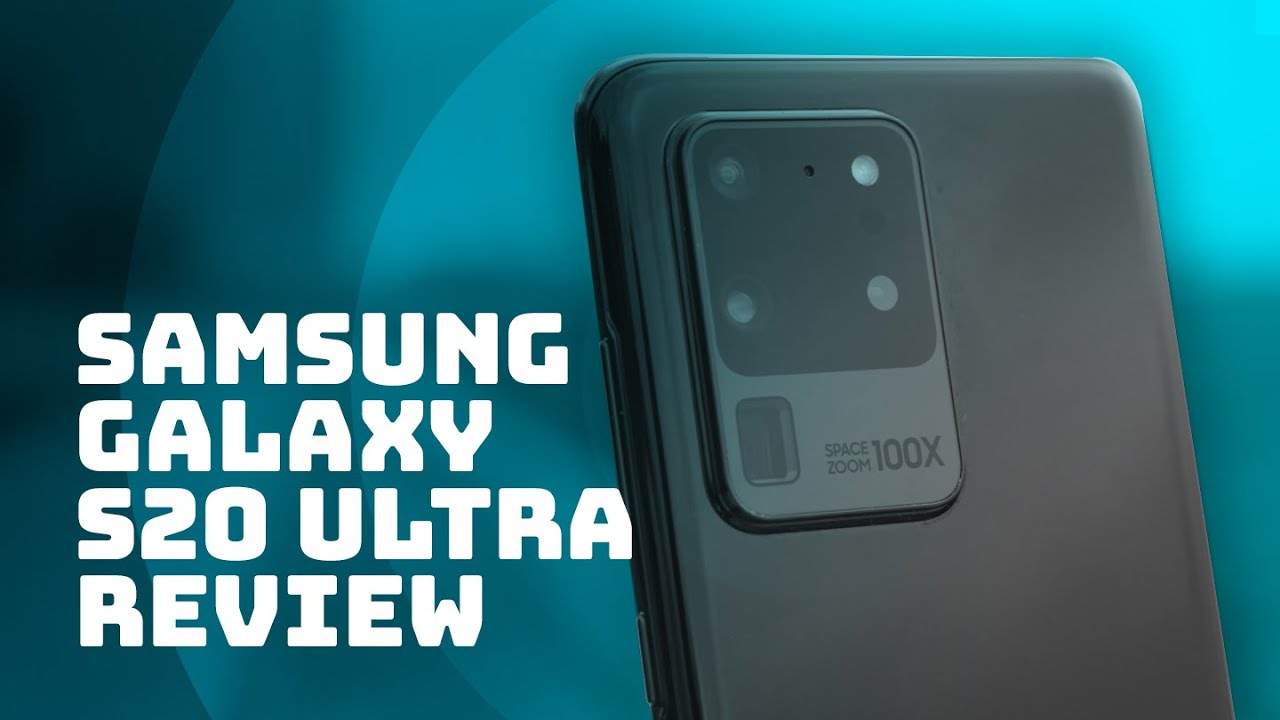 Samsung Galaxy S20 Ultra Review