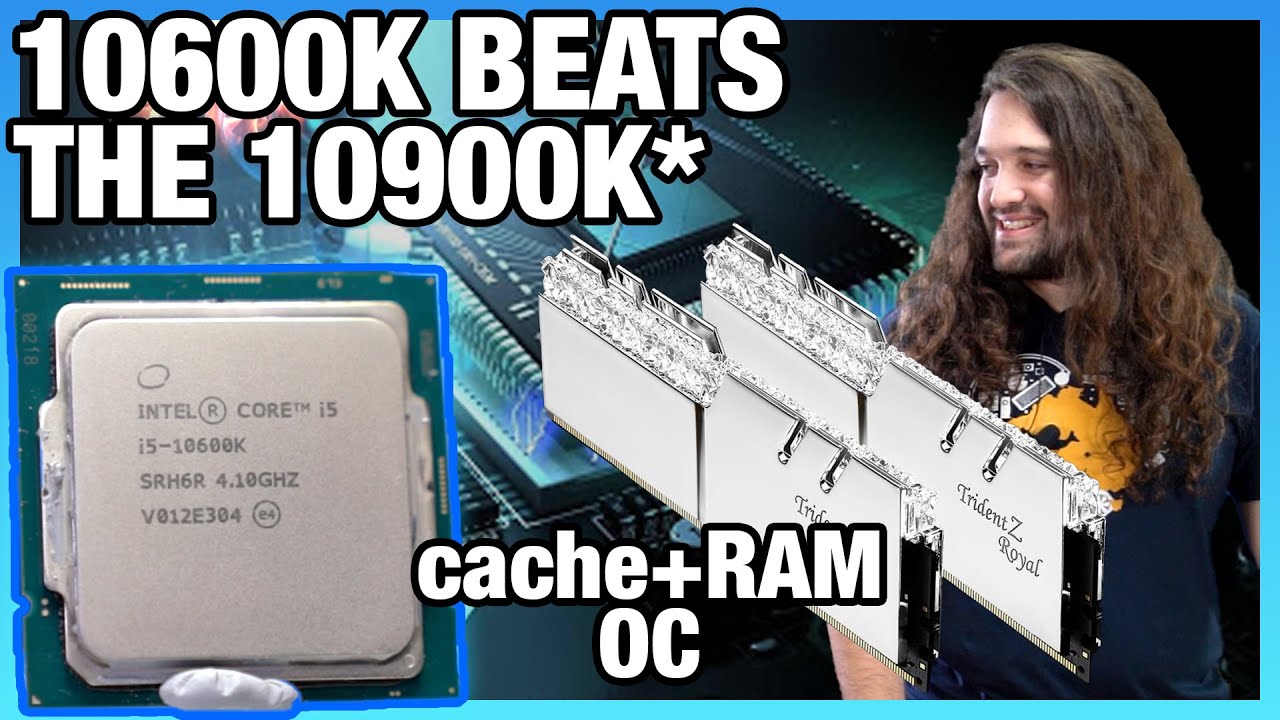 Intel i5-10600K Cache Ratio & RAM Overclock Beats 10900K: Just How Much Memory Matters