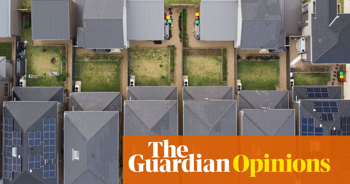 Seven downsides to Australia’s unpleasant property obsession – The Guardian