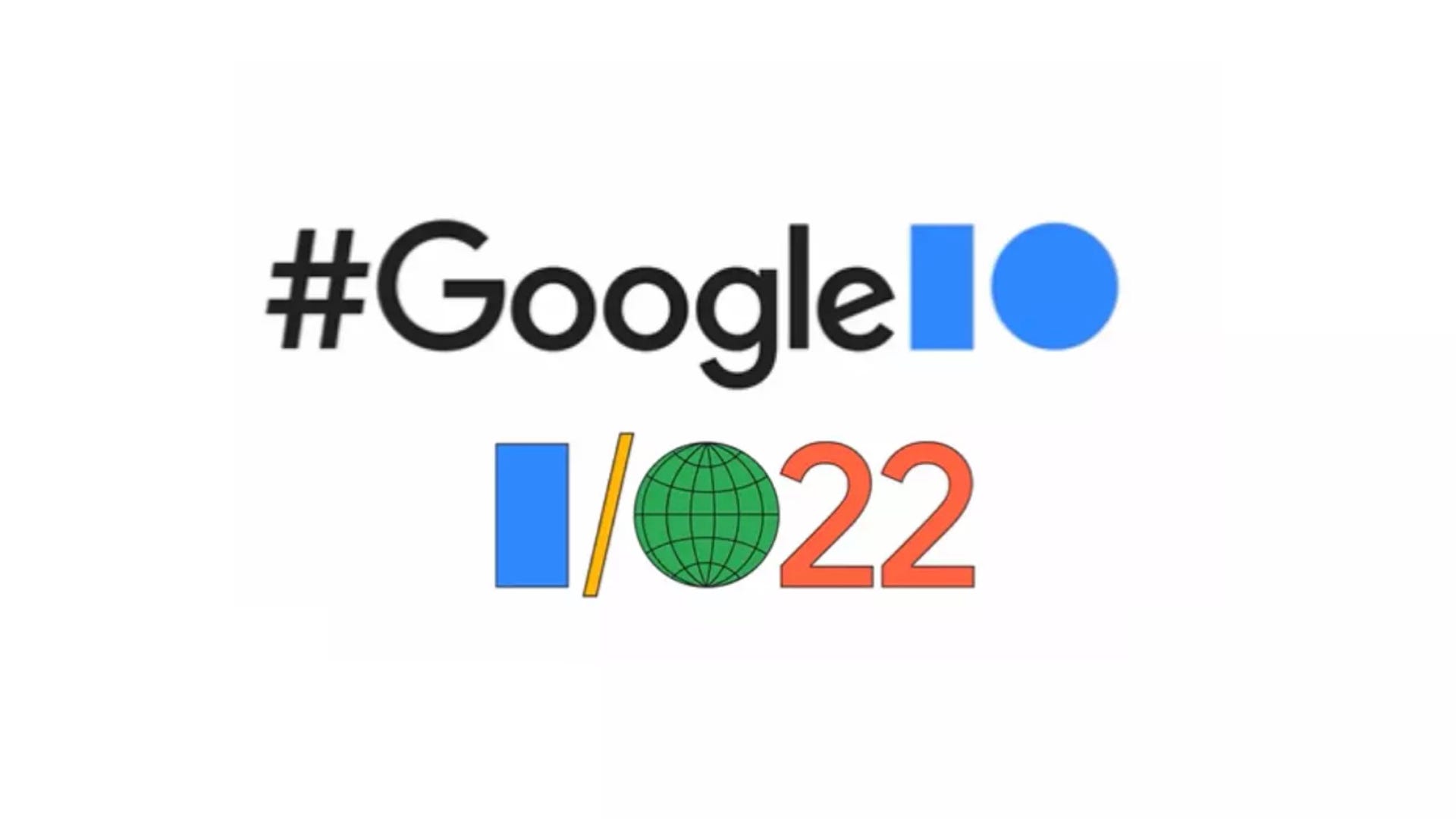 The complete thing to Test From Google I/O 2022