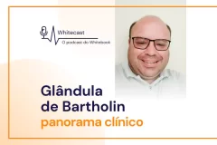 Glândula de Bartholin: panorama clínico [podcast]