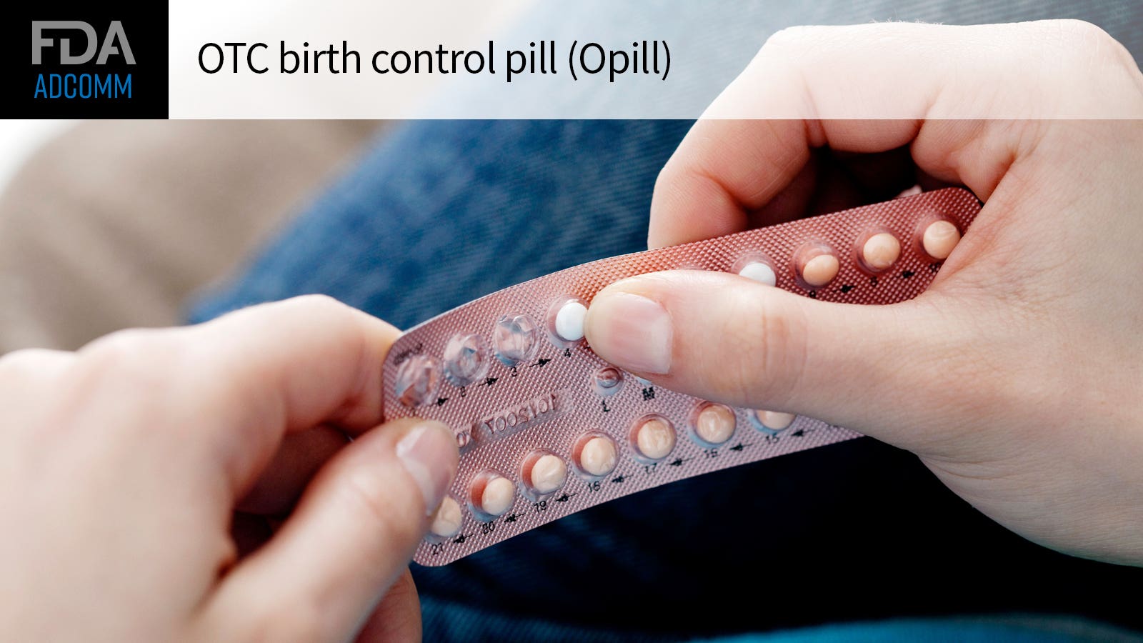 All Thumbs Up for OTC Birth Control Pill at FDA Advisory Meeting