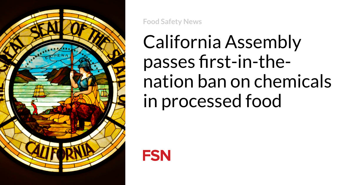 California Assembly passes first-in-the-nation restriction on chemicals in processed food