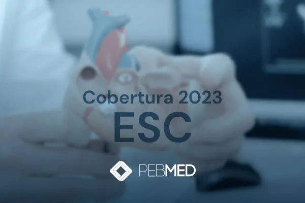 ESC 2023 começa nesta sexta-feira e traz novidades para a cardiologia