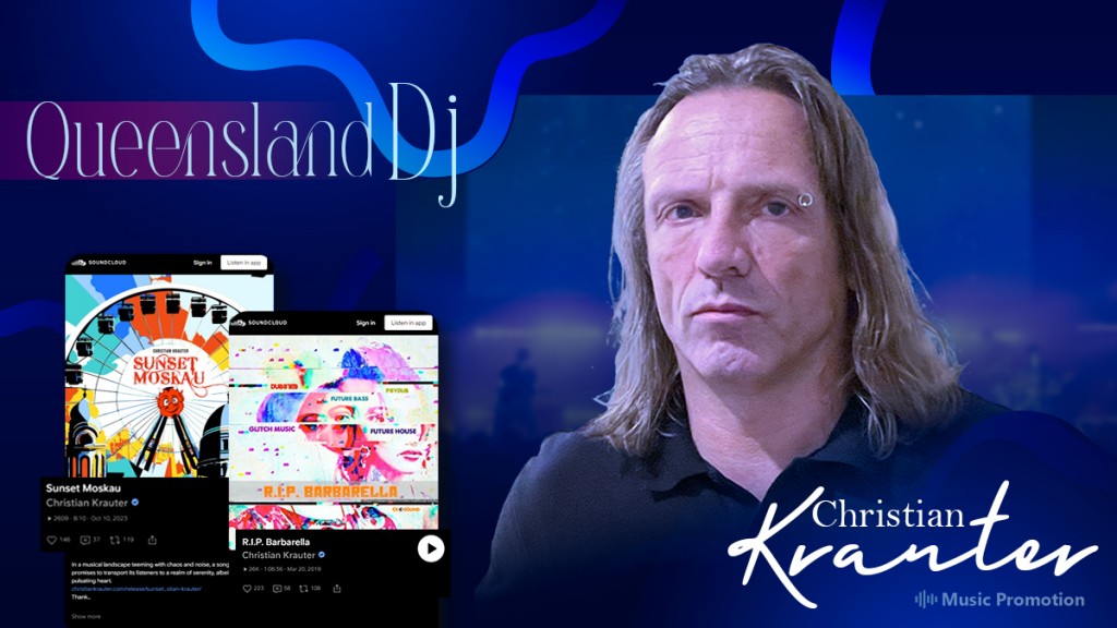 Queensland Dj, Proficient Artist Christian Krauter Impresses the Audience with Jaw-Dropping Sound Traps