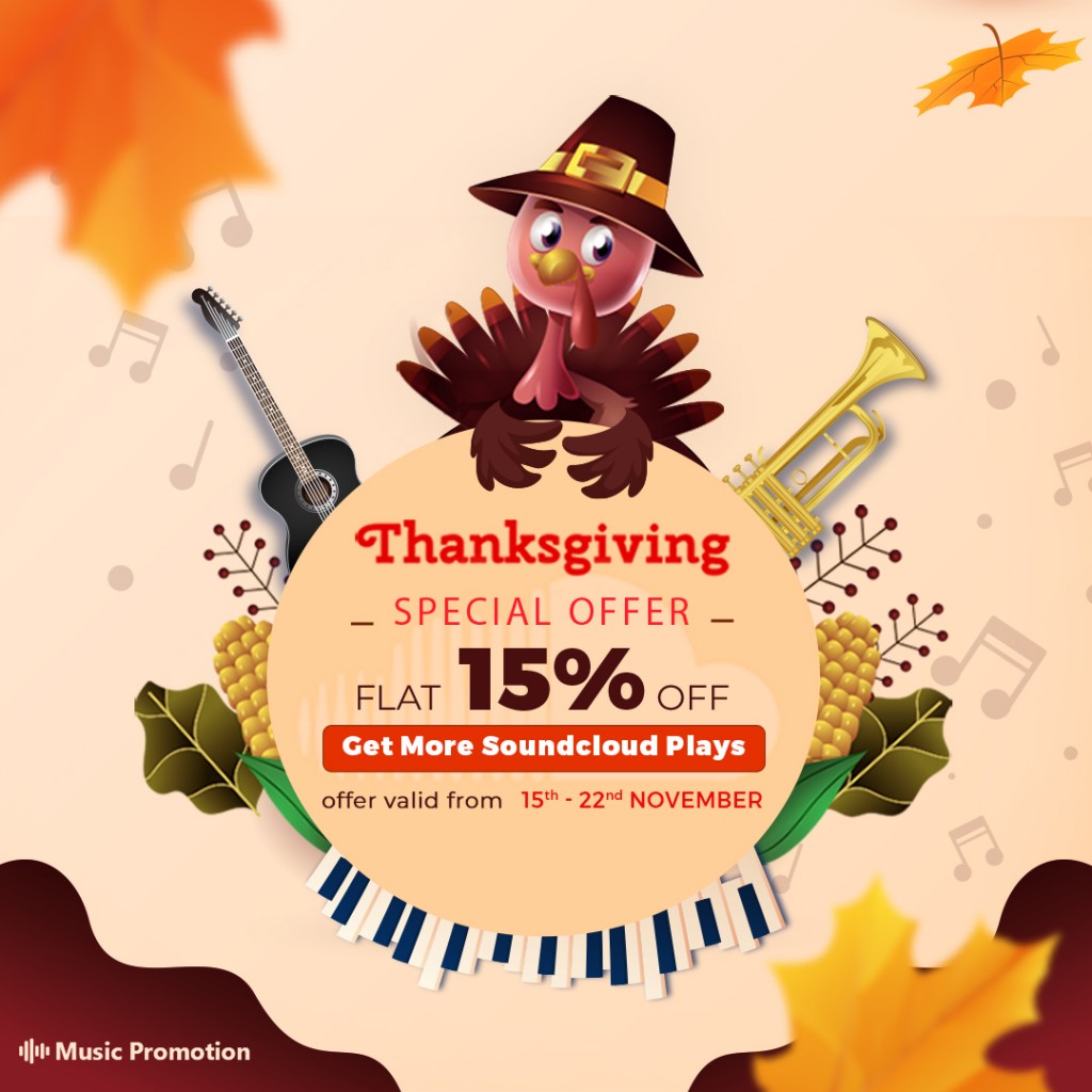 Capture the Thanksgiving discount rate of 15% on SoundCloud Promotion Services, 15th-22nd November