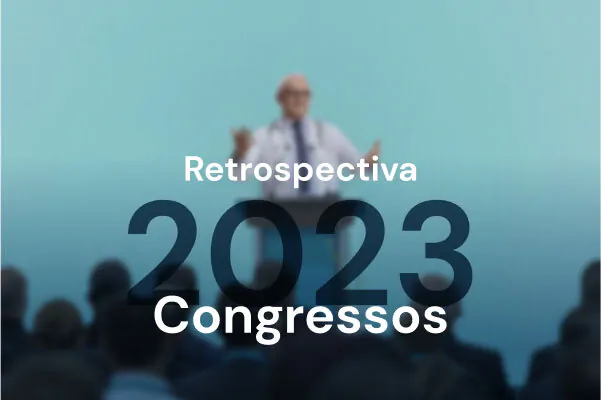 Retrospectiva 2023: confira os principais congressos do ano